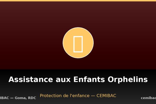 Assistance aux Enfants Orphelins : La CEMIBAC Protège les Plus Innocents